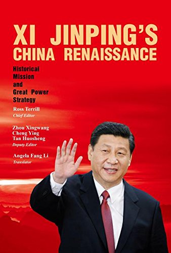 Xi Jinping's China Renaissance: Historical Mission and Great Power Strategy