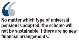 Funding a universal pension scheme is no easy matter