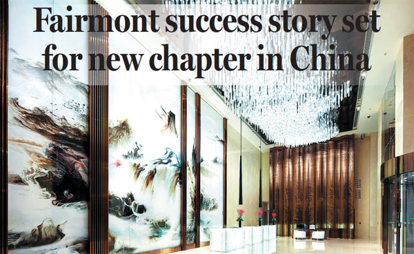 Fairmont success story set for new chapter in China